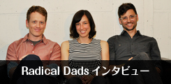 Radical Dadsインタビュー