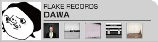 DAWA(FLAKE RECORDS)