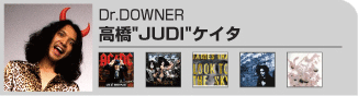 高橋JUDIケイタ(Dr.DOWNER)