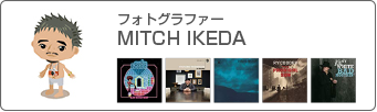 MITCH IKEDA(フォトグラファー)