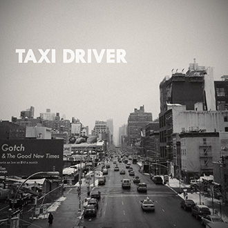 「Taxi Driver」Gotch