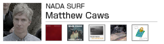 Matthew Caws(NADA SURF) 